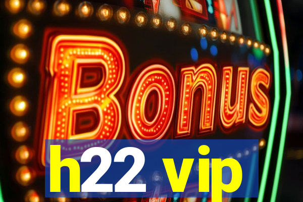 h22 vip